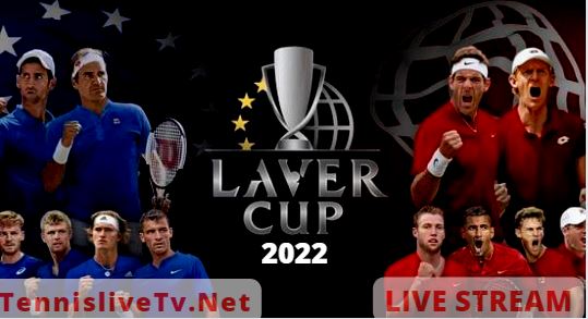 Laver Cup 2022 Tennis Live Stream TV Schedule Teams Players