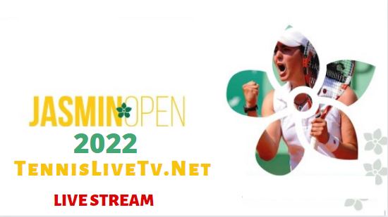 Jasmin Open Monastir Tennis Live Stream TV Broadcast Schedule