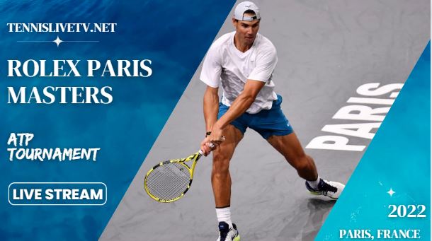 Rolex Paris Masters Tennis Live Stream Schedule How To Watch