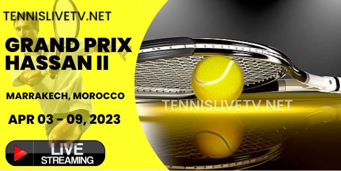 Grand Prix Hassan II Marrakech Tennis Live Stream
