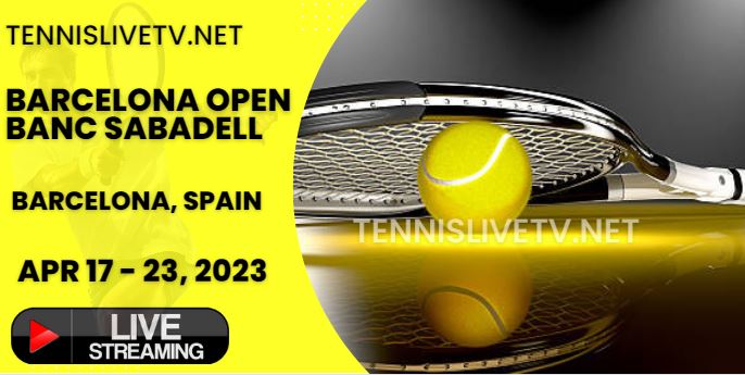 Barcelona Open Tennis Live Stream How To Watch Schedule