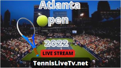 atlanta-open-tennis-live-stream-how-do-i-watch-tv-broadcast