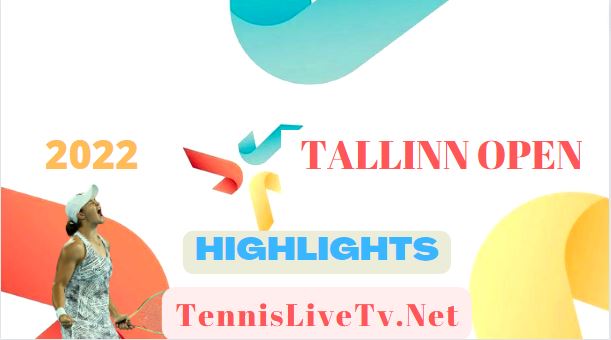Kanepi Vs Kontaveit Tallinn Open Tennis Semifinal Highlights 01102022