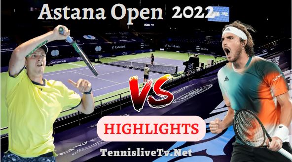 Hurkacz Vs Tsitsipas Astana Open Tennis Highlights 07102022
