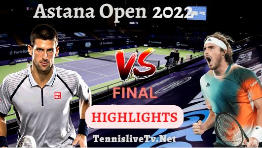 Djokovic Vs Tsitsipas Astana Open Tennis Final Highlights 09102022