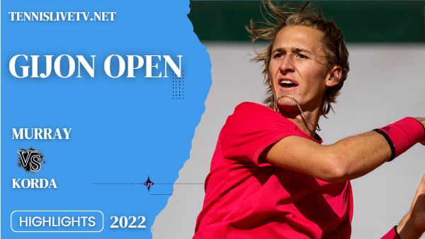 Korda Vs Murray Gijon Open Tennis Quarterfinal Highlights 14102022