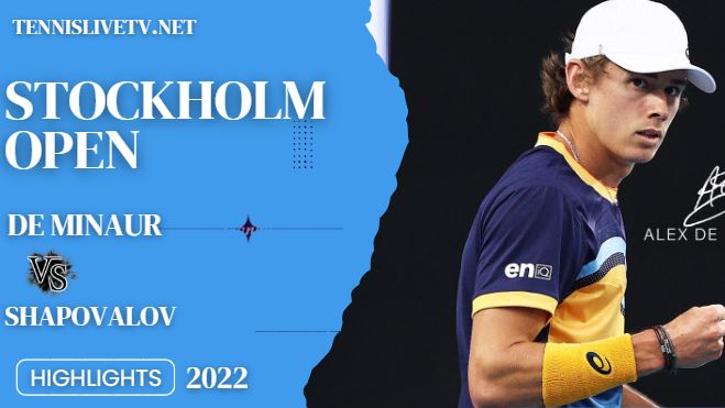 Shapovalov Vs De Minaur Stockholm Open Tennis Quarterfinal Highlights 21102022