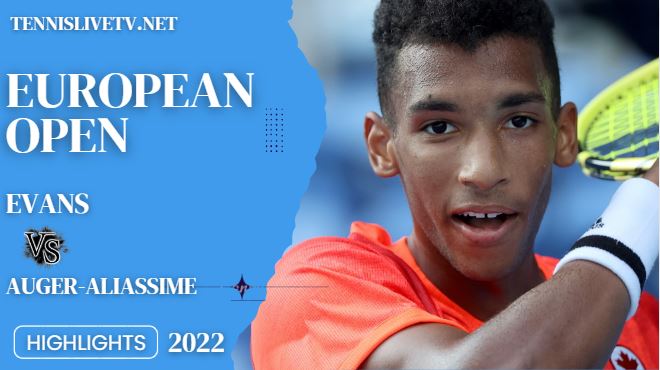 Auger Aliassime Vs Evans European Open Tennis Quarterfinal Highlights 21102022