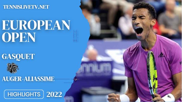 Auger Aliassime Vs Gasquet European Open Tennis Semifinal Highlights 22102022