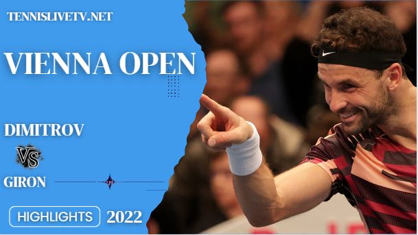 Giron Vs Dimitrov Vienna Open Tennis Quarterfinal Highlights 28102022