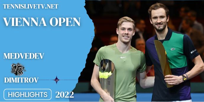 Dimitrov Vs Medvedev Vienna Open Tennis Semifinal Highlights 29102022
