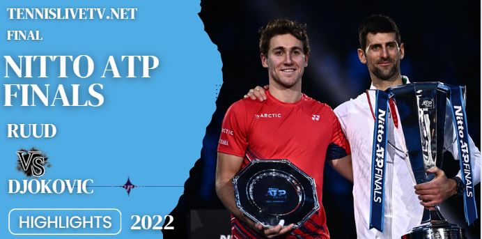 Djokovic Vs Ruud Nitto ATP Finals Tennis Final Highlights 20112022