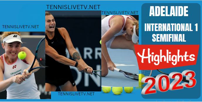 Begu Vs Sabalenka Adelaide International 1 Tennis Semifinal Highlights 08012023