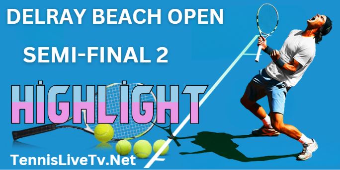 Albot Vs Kecmanovic Delray Beach Open Tennis Semifinal Highlights 19022023