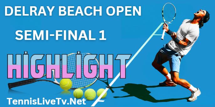 McDonald Vs Fritz Delray Beach Open Tennis Semifinal Highlights 19022023