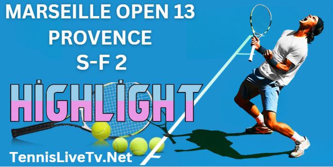 Hurkacz Vs Bublick Marseille Open 13 Tennis Semifinal  Highlights 27022023