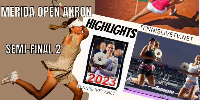 McNally Vs Rebecca Peterson Merida Open Akron Tennis Semifinal Highlights 26022023