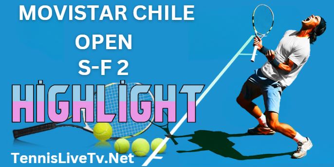 Etcheverry Vs Baez Movistar Chile Open Tennis Semifinal 2 Highlights 05032023