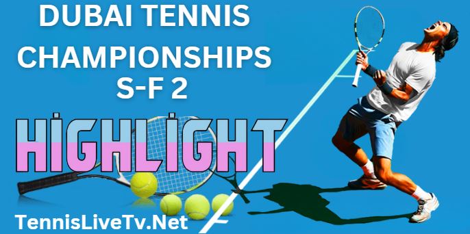 Rublev Vs Zverev Dubai Tennis Championships Semifinal 2 Highlights 03032023