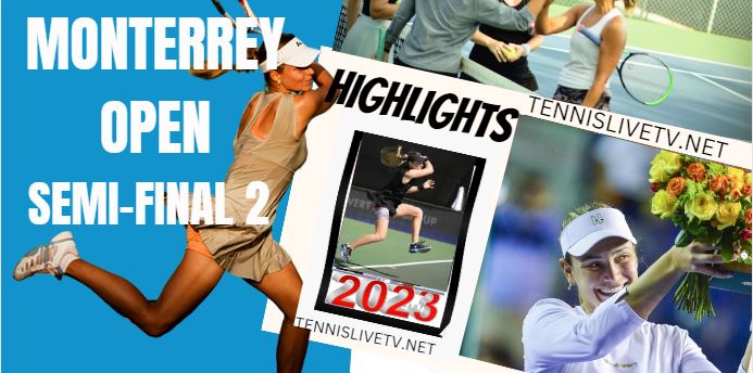 Zhu Vs Vekic Monterrey Open Tennis Semifinal 2 Highlights 05032023