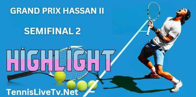 Evans Vs Carballes Baena Grand Prix Hassan II Tennis Semifinal Highlights 08042023