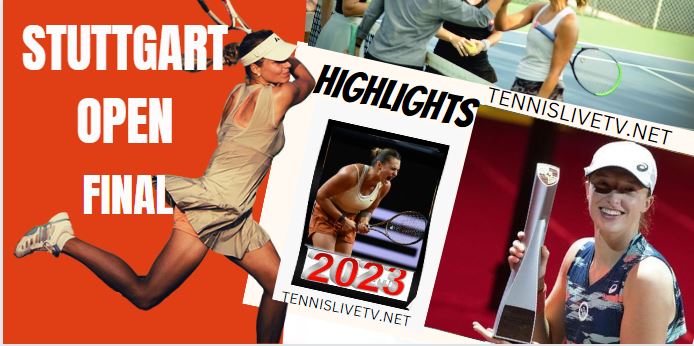 Sabalenka Vs Swiatek Stuttgart Open Final Highlights 23042023