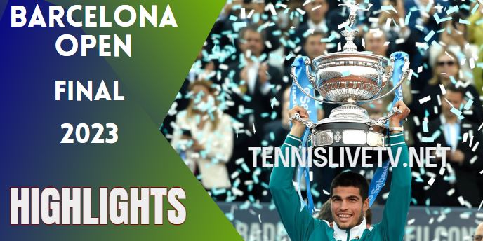 Tsitsipas Vs Alcaraz Garfia Barcelona Open Final Highlights 23042023