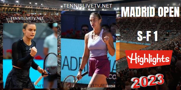 Sabalenka Vs Sakkari Madrid Open Semifinal 1 Highlights 05052023