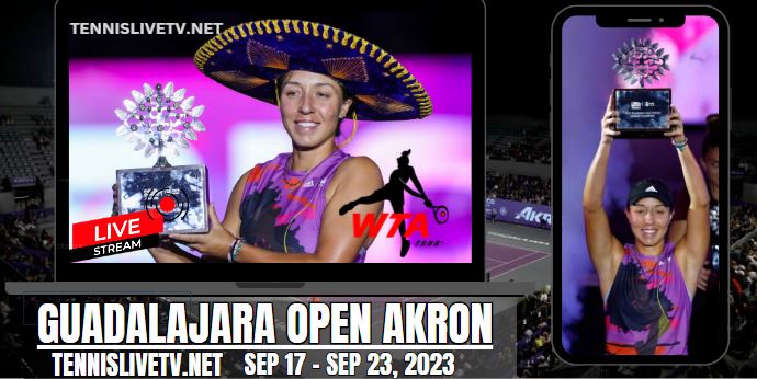 Guadalajara Open Akron Tennis Live Stream 2023 - Final