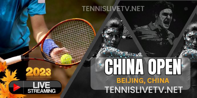 China Open Tennis Live Stream 2023 - Day 1