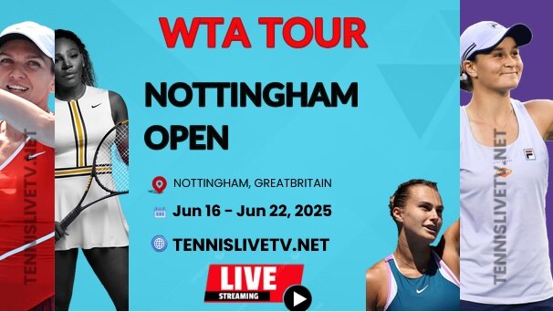 How To Watch WTA Rotheay Open Nottingham Tennis Live Stream