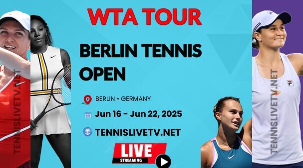 WTA Berlin Open Tennis Live Stream