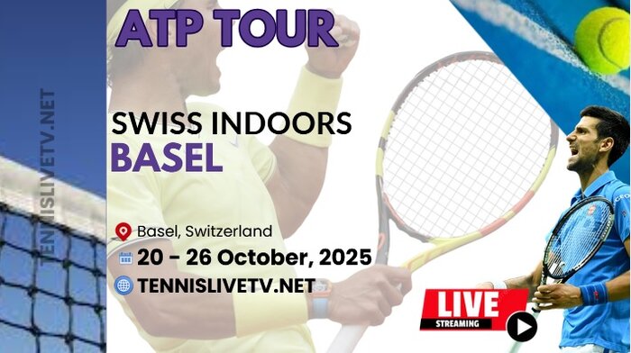 Swiss Indoors Basel Tennis Live Stream Schedule Players
