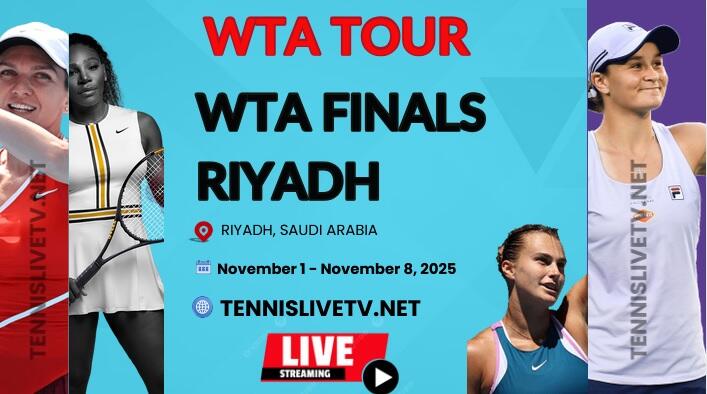 WTA Finals Tennis Live Stream Schedule Players How To Watch