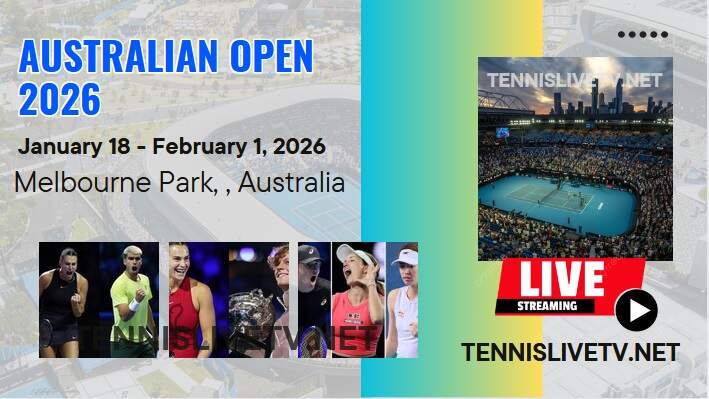 Australian Open Grand Slam Tennis Live Stream Schedule