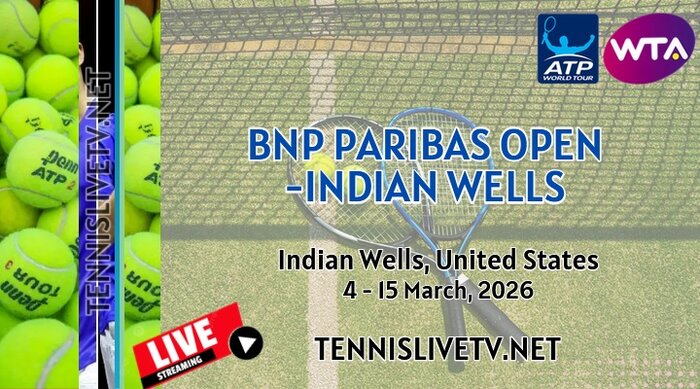 BNP Paribas Open Indian Wells Tennis Live Stream